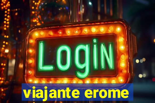 viajante erome